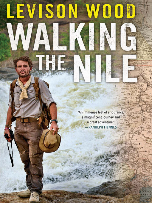 Title details for Walking the Nile by Levison Wood - Available